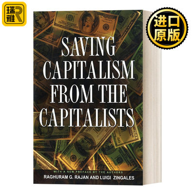 Saving Capitalism from the Capitalists Raghuram G Rajan