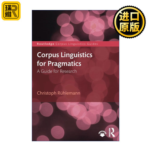 Corpus Linguistics for Pragmatics 语用学 语料库语言学导论系列