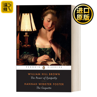 英文原版 The Power of Sympathy and the Coquette 同情的力量 撒娇 William Hill Brown威廉·希尔·布朗 企鹅经典 进口书籍