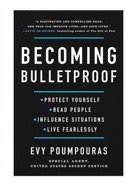 Becoming Bulletproof 刀枪不入 提升心理素质面对各种挑战 精装 前特勤局特工Evy Poumpouras 英文原版 进口英语书籍