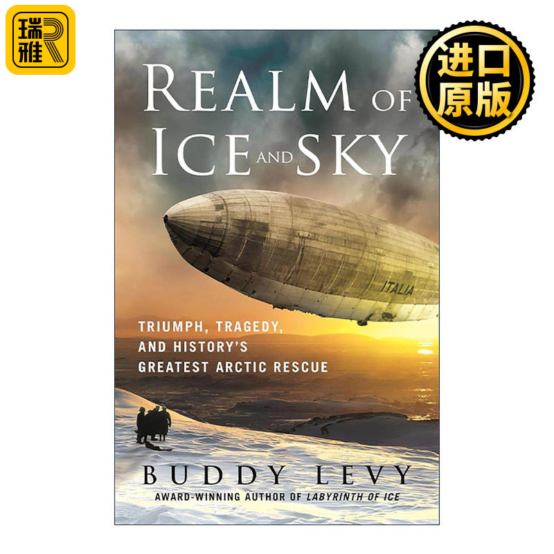 英文原版 Realm of Ice and Sky 冰天雪地的王国 胜利 悲剧与史上伟大的北极营救行动 精装 英文版 进口英语原版书籍