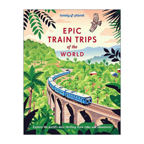 英文原版 Lonely Planet Epic Train Trips of the World 全球火车旅行指南 精装 孤独星球 英文版 进口英语原版书籍