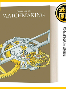 制表业 英文原版 Watchmaking 英文版 George Daniels 纯全英文版正版原著进口英语书籍