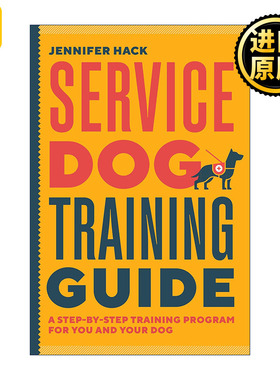 英文原版 Service Dog Training Guide 服务犬训练指南 分步训练计划 专业训犬师Jennifer Hack 英文版 进口英语原版书籍