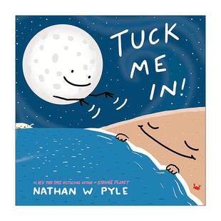 睡前故事绘本 书籍 进口英语原版 英文版 奇异星球作者内森?W.派尔新作 儿童精装 帮我盖被子 Tuck 英文原版