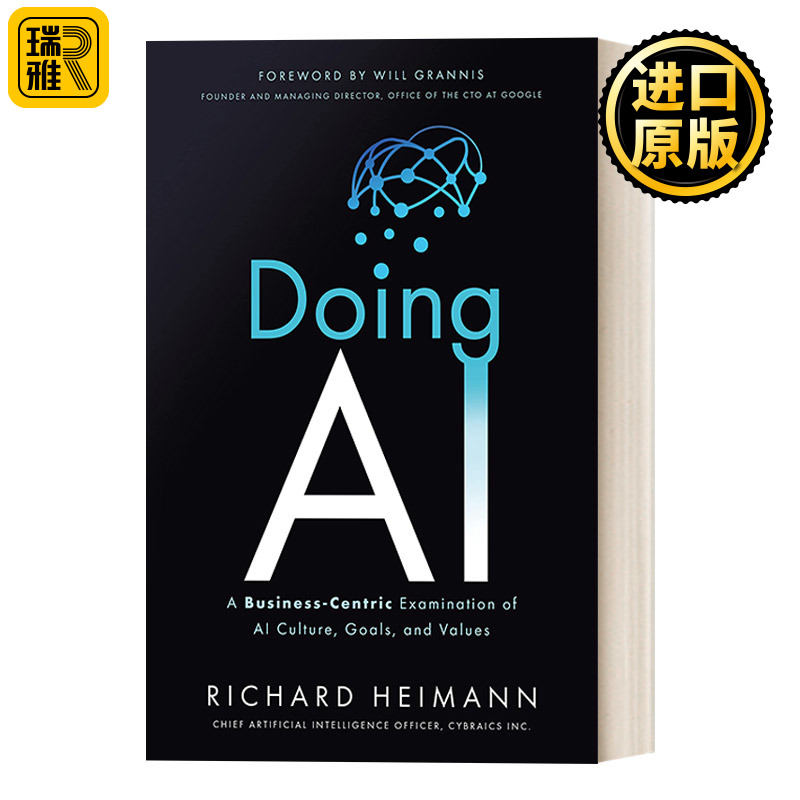 Doing AI 人工智能：以商业为中心的人工智能文化、目标和价值观研究 Richard Heimann 精装