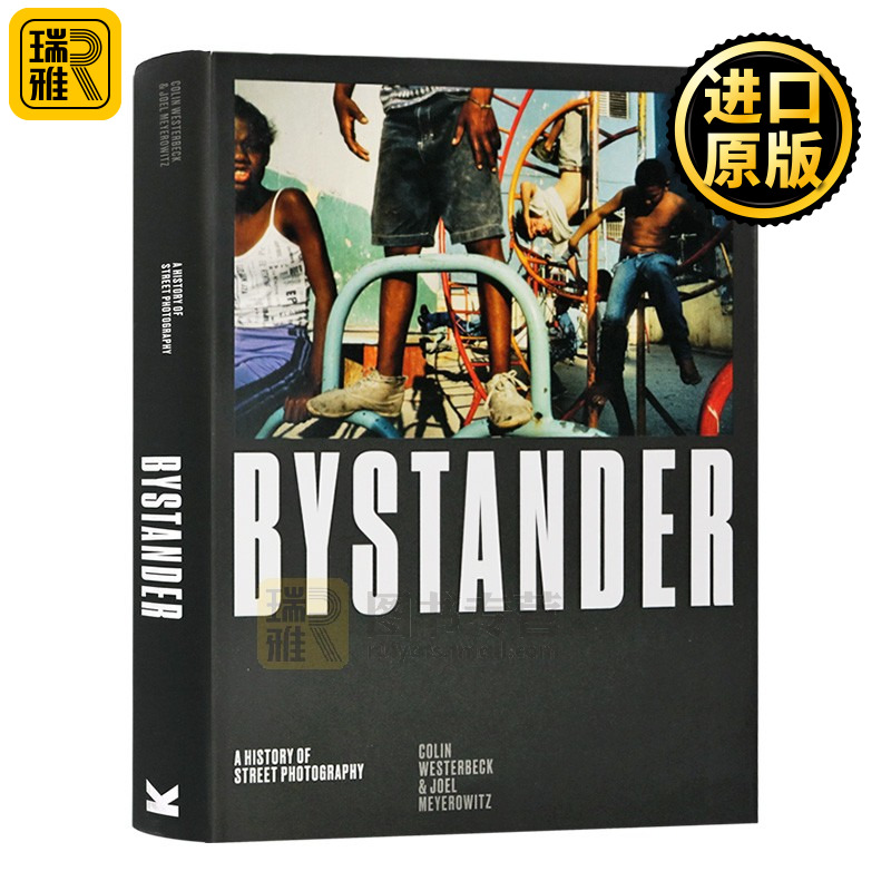 Bystander 旁观者 街头摄影史 英文原版 英文艺术摄影大师 英文版 Colin Westerbeck;Joel Meyerowitz 进口原版英语书籍
