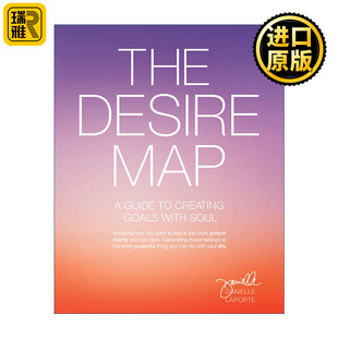 The Desire Map 深度渴望 如何有效达成你的目标 美国重量级职业规划师 成长教练丹妮尔拉波特  Danielle LaPorte