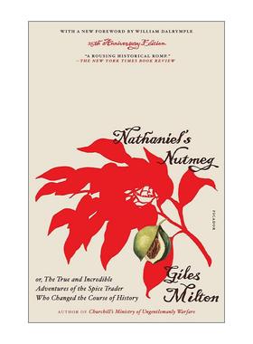 英文原版 Nathaniel's Nutmeg 改变历史的香料商人 25周年纪念版 贾尔斯·米尔顿 英文版 进口英语原版书籍