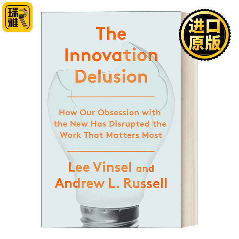 The Innovation Delusion 创新者的迷思：硅谷式经济的代价 Lee Vinsel 精装