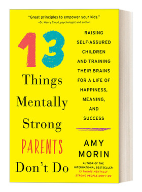 13 Things Mentally Strong Parents Don't Do 内心强大的父母不会做的13件事