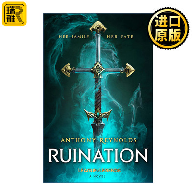 Ruination: A League of Legends Novel 英雄联盟官方设定小说 破败之咒 精装 Anthony Reynolds 拳头游戏