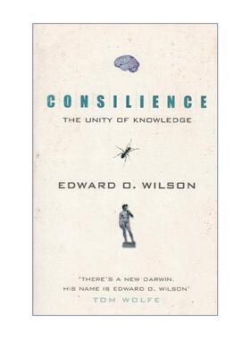 英文原版 Consilience 知识大融通 21世纪的科学与人文 普利策奖得主爱德华·威尔逊 Edward O. Wilson 英文版 进口英语原版书籍