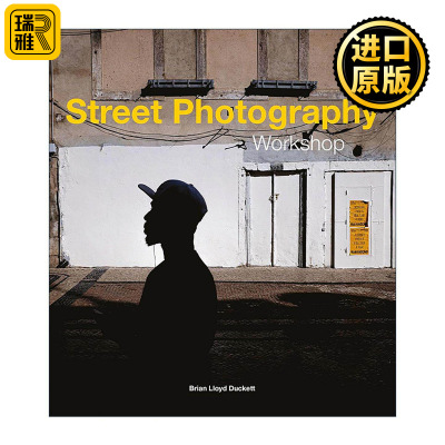 英文原版 Street Photography Workshop 街头摄影大师班 布莱恩 Brian Lloyd Duckett 英文版 进口英语原版书籍