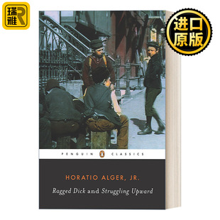 Penguin Alger Ragged Classics Upward and Jr. Horatio 衣衫 企鹅经典 迪克 Struggling 努力向上 Dick 英文原版 进口书籍 破烂
