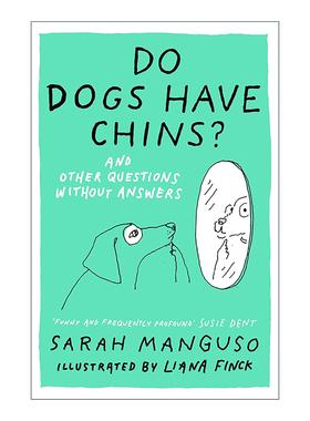 英文原版 Do Dogs Have Chins And Other Questions Without Answers 狗有下巴吗 幽默而感人的问题合集精装 进口英语原版书籍