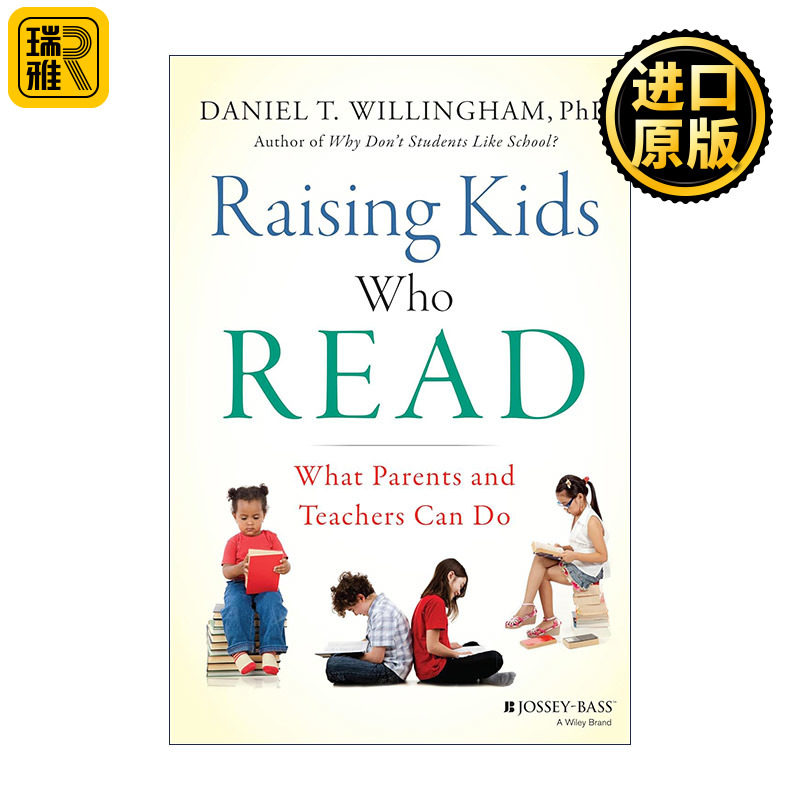 Raising Kids Who Read 让孩子爱上阅读 父母和教师该怎么做 精装 美国弗吉尼亚大学心理学教授Daniel Willingham