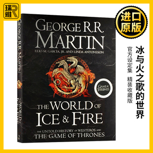 R.R. 官方设定集 World The 冰与火之歌 Ice George Martin；Linda 全英文版 英文原版 Fire and 进口英语书籍 Antonsson 世界
