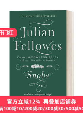 Snobs 朱利安费罗斯 势利小人 唐顿庄园编剧 英文原版