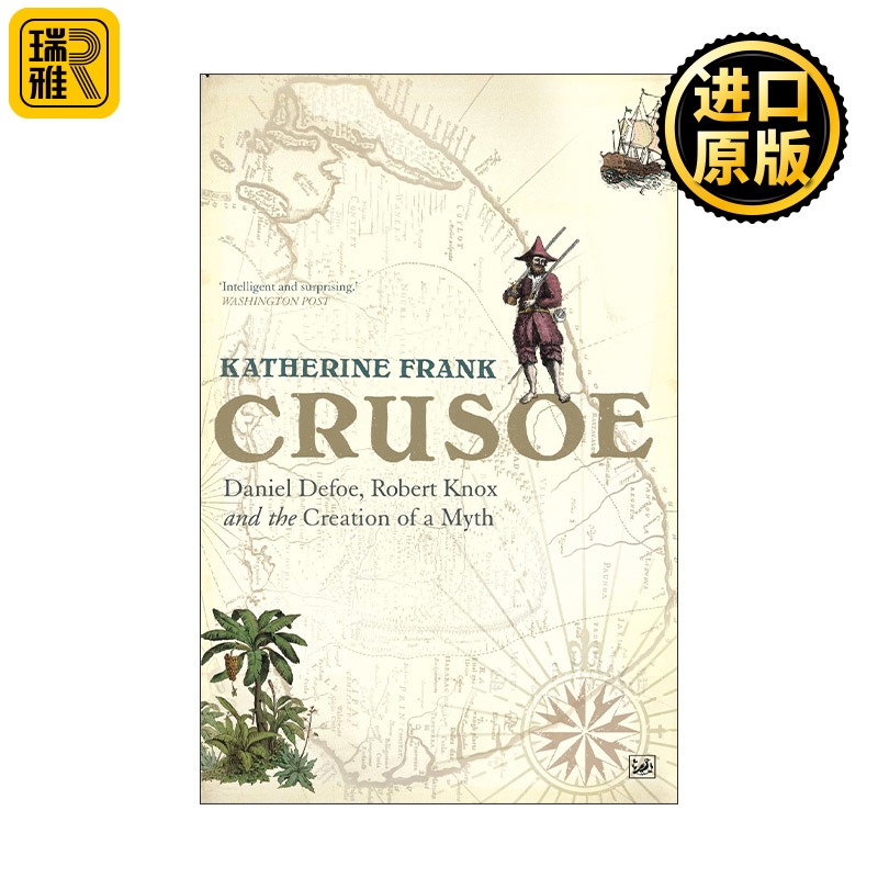 Crusoe 鲁滨逊漂流记 丹尼尔笛福、罗伯特诺克斯以及神话的创造