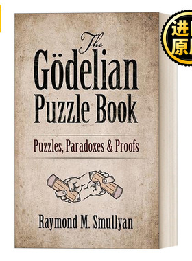 英文原版 The Gdelian Puzzle Book: Puzzles, Paradoxes and Proofs