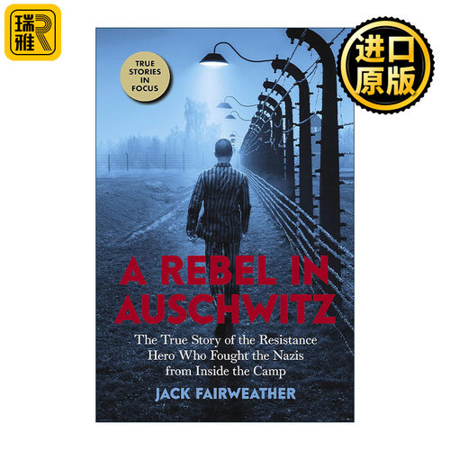 A Rebel in Auschwitz 奥斯威辛的反叛者 集中营内反抗纳粹的真实故事