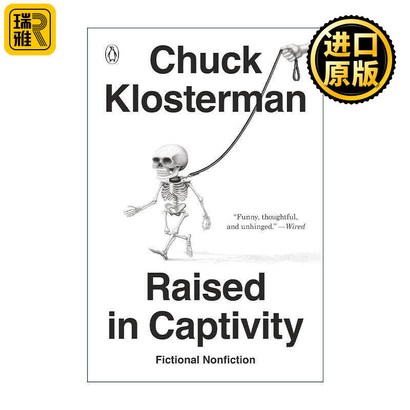 英文原版 Raised In Captivity 被囚禁长大 虚构的非虚构短篇小说集 Chuck Klosterman 英文版 进口英语原版书籍