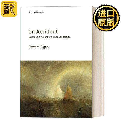 On Accident (Writing Architecture) 论偶然：建筑与景观中的插曲 建筑历史 Edward Eigen