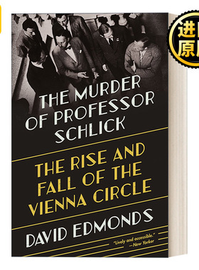英文原版 The Murder of Professor Schlick David Edmonds