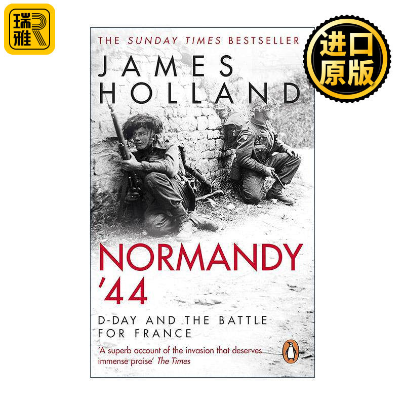 英文原版 Normandy‘44 诺曼底1944 登陆日与史诗般的77天法国战役 James Holland 英文版 进口英语原版书籍