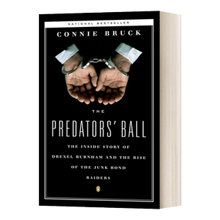 垃圾债券之王 英文原版 Predators' Ball The Inside Story of Drexel 英文版 Connie Bruck 进口英语原版书籍