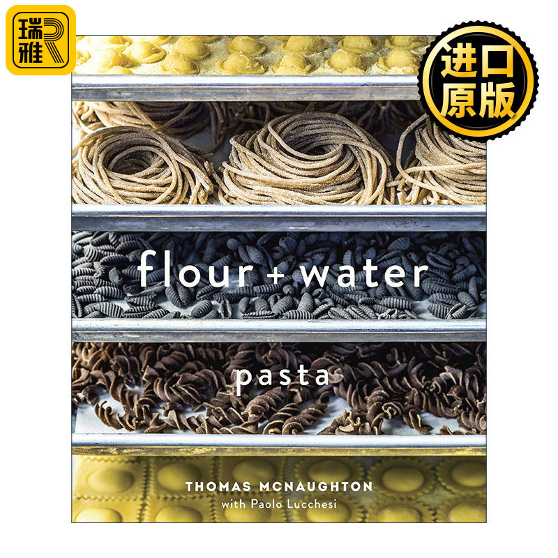 Flour + Water: Pasta 披萨食谱 旧金山意大利美食餐厅 精装 主厨Thomas McNaughton