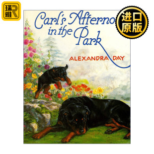 the 好狗卡尔作者Alexandra Day 纸板书 Afternoon 卡尔逛公园 Carl Park