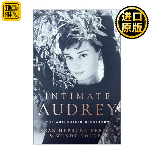 英文原版 Intimate Audrey 亲近奥黛丽 赫本长子授权传记 英文版 进口英语原版书籍
