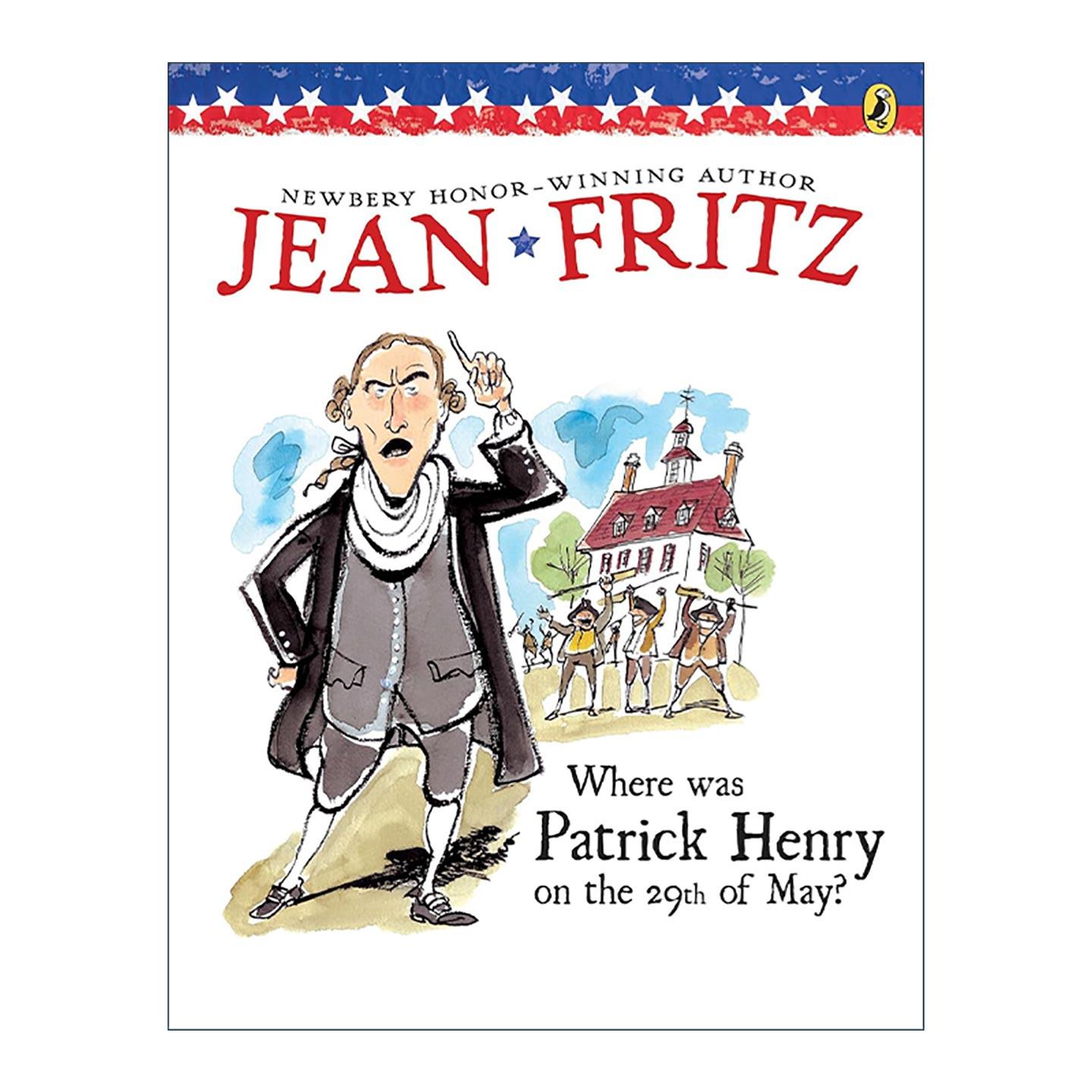 英文原版 Where Was Patrick Henry on the 29th of May 5月29日帕特里克·亨利在哪里 儿童历史科普百科 纽伯瑞奖得主Jean Fritz