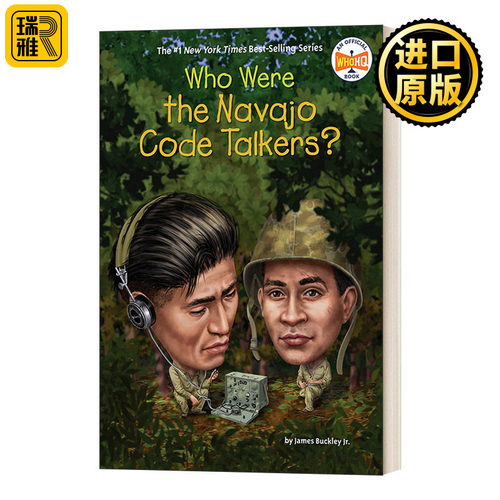 纳瓦霍密码学家是谁 英文原版 Who Were the Navajo Code Talkers Who Was 名人科普传记 进口英语书籍WhoWas/WhatWas/WhereIs系列