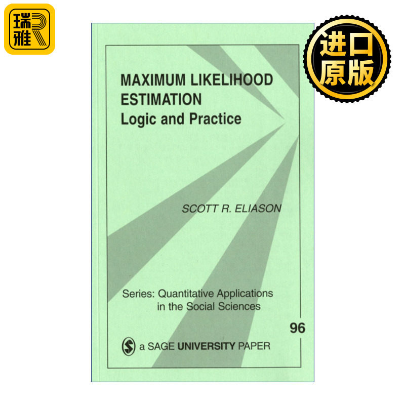 Maximum Likelihood Estimation 最大似然估计法 逻辑与实践 斯科特·伊莱亚森 SAGE社会科学定量研究应用丛书