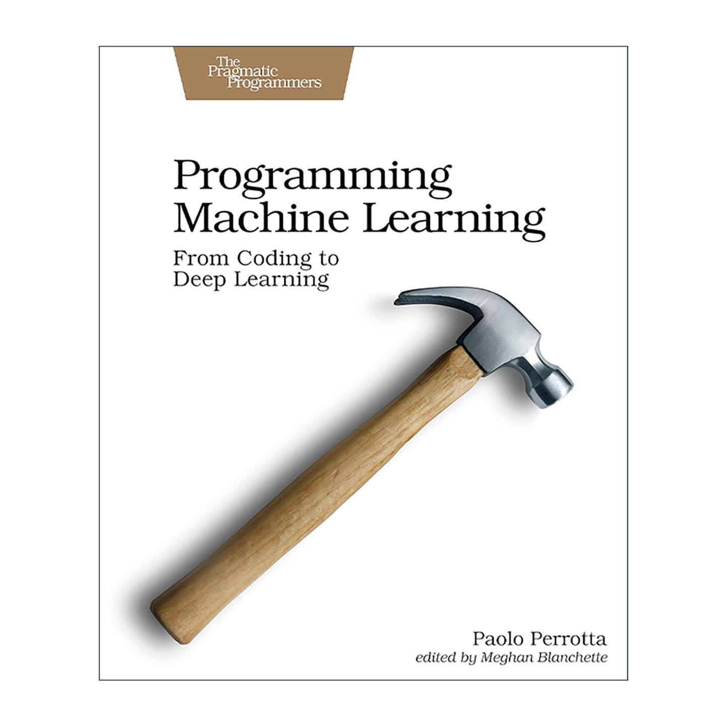 英文原版 Programming Machine Learning 机器学习编程 从编码到深度学习 Ruby元编程作者Paolo Perrotta 英文版 进口英语原版书籍