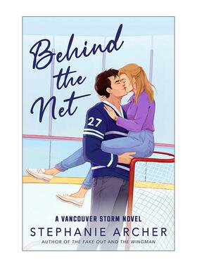 英文原版 Behind the Net Vancouver Storm 01 网后 温哥华风暴系列1 浪漫小说 Stephanie Archer 英文版 进口英语原版书籍