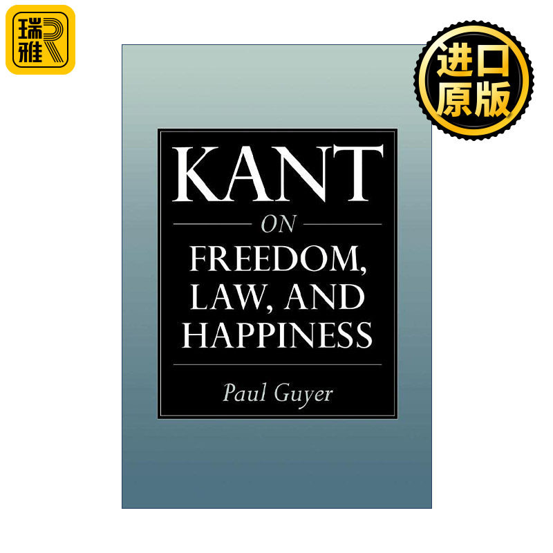 Kant on Freedom, Law, and Happiness 康德论自由、法律及幸福 保罗·盖耶尔