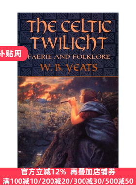 英文原版 The Celtic Twilight 凯尔特的薄暮 爱尔兰神话传说集 叶芝 W. B. Yeats英文版 进口英语原版书籍