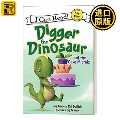 My First I Can Read Digger the Dinosaur and the Cake Mistake