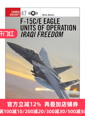 英文原版 F-15C/E Eagle Units of operation Iraqi Freedom 美国空军F-15C鹰式战斗机 航空史上的战斗机系列 进口英语原版书籍