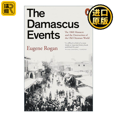 英文原版 The Damascus Events 大马士革事件 1860年大屠杀与现代中东的形成 英文版 进口英语原版书籍
