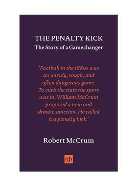 英文原版 The Penalty Kick 罚球点球 改变游戏规则的故事 足球历史 英语的故事作者Robert McCrum 精装 英文版 进口英语原版书籍