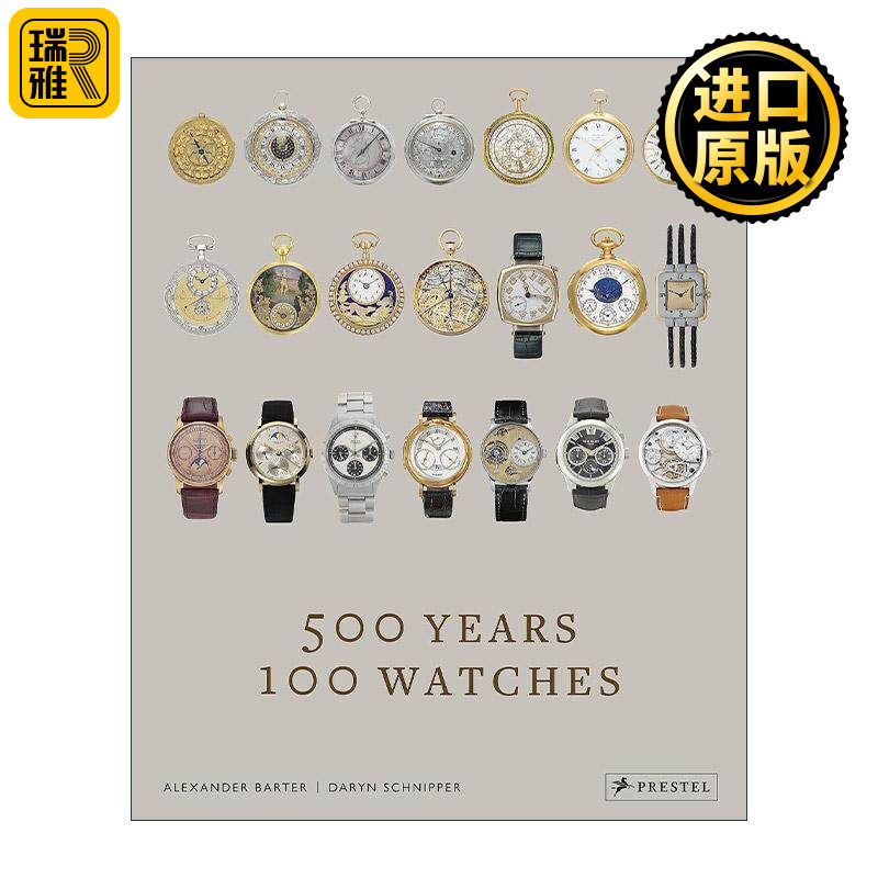 英文原版 500 Years 100 Watches 一百块杰出手表的500年历程 腕表收藏艺术画集精装 英文版 进口英语原版书籍