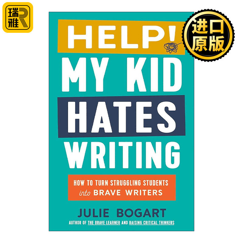英文原版 Help My Kid Hates Writing 我的孩子讨厌写作 自由快乐写作指南 育儿技巧 教出会思考的孩子作者朱莉·博加特 精装