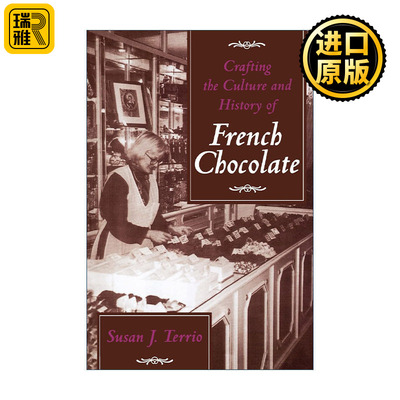 Crafting the Culture and History of French Chocolate 创造法国巧克力的文化与历史 Susan J. Terrio