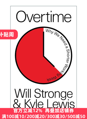 英文原版 Overtime 星期五不上班 为什么我们需要缩短工作时长 Will Stronge Kyle Lewis 英文版 进口英语原版书籍