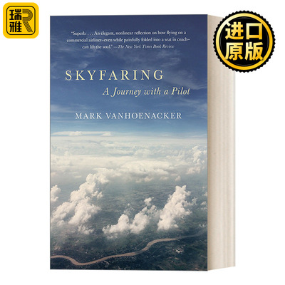 Skyfaring (Vintage Departures) 长空飞渡 现役波音747飞行员一手记述 马克·凡霍纳克Mark Vanhoenacker